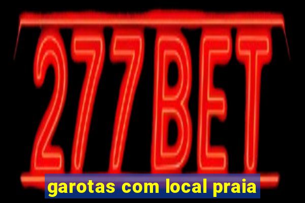 garotas com local praia